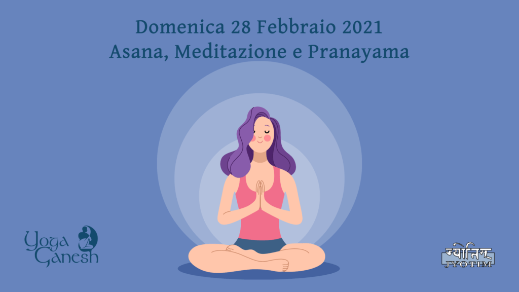 Asana, Meditazione e Pranayama