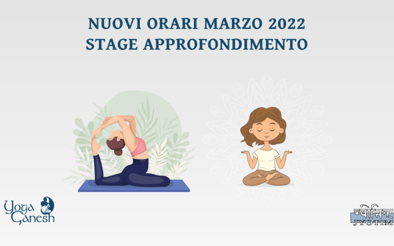 Novi Orari e Stage Marzo 2022
